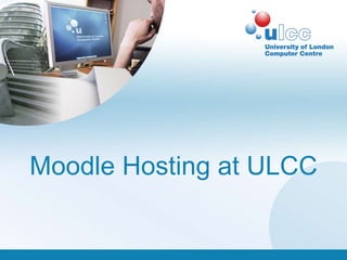 Moodle Hosting at ULCC 