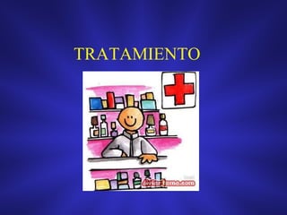 TRATAMIENTO
 