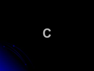 C
C
 