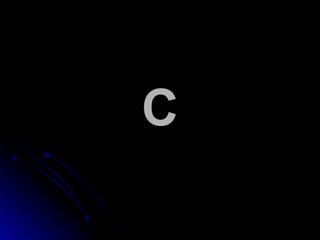 C
C
 
