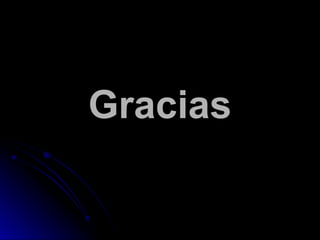 Gracias
Gracias
 