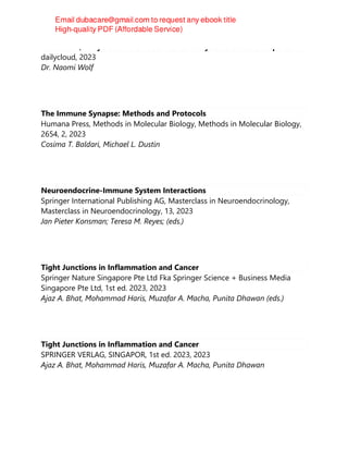 War Room/DailyClout Pfizer Documents Analysis Volunteers’ Reports
dailycloud, 2023
Dr. Naomi Wolf
The Immune Synapse: Methods and Protocols
Humana Press, Methods in Molecular Biology, Methods in Molecular Biology,
2654, 2, 2023
Cosima T. Baldari, Michael L. Dustin
Neuroendocrine-Immune System Interactions
Springer International Publishing AG, Masterclass in Neuroendocrinology,
Masterclass in Neuroendocrinology, 13, 2023
Jan Pieter Konsman; Teresa M. Reyes; (eds.)
Tight Junctions in Inflammation and Cancer
Springer Nature Singapore Pte Ltd Fka Springer Science + Business Media
Singapore Pte Ltd, 1st ed. 2023, 2023
Ajaz A. Bhat, Mohammad Haris, Muzafar A. Macha, Punita Dhawan (eds.)
Tight Junctions in Inflammation and Cancer
SPRINGER VERLAG, SINGAPOR, 1st ed. 2023, 2023
Ajaz A. Bhat, Mohammad Haris, Muzafar A. Macha, Punita Dhawan
 