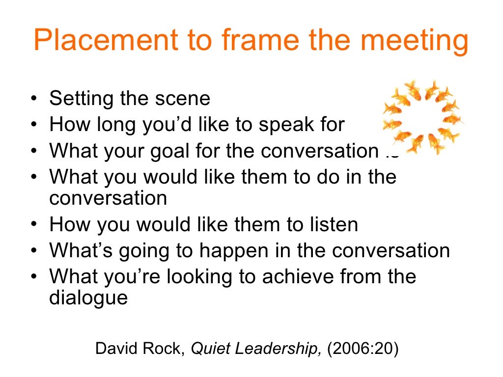 Placement to frame the meeting