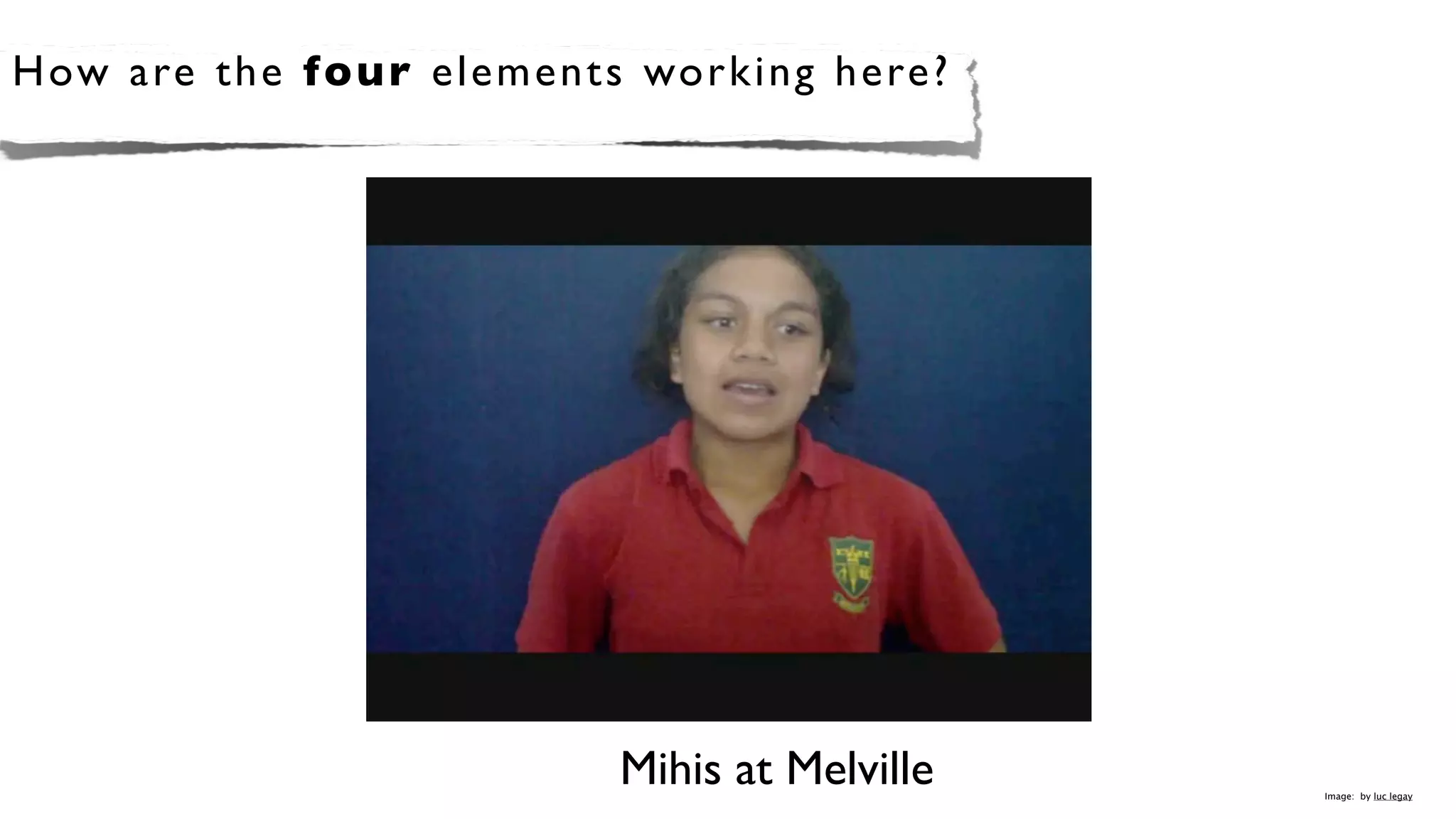 How a re th e f o u r elements working here?




                            Mihis at Melville   Image: by luc legay
 