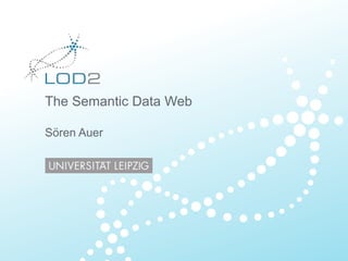 The Semantic Data WebSören Auer 
