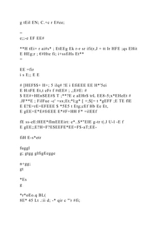 g tEil EN; C.+c r E#ee;
=
e;;-e EF EE#
**H tEi+ r ai#s* ; EtEEg Ek r-r sr ifi(r,J + tt Ir HFE ;qs EHit
E HEg;r ; €#Hte fi; i+ssfiHs Et**
=
EE =fir
i s E;; E E
# [HEF$$+ II+; 5 ilq# !E i EfiEEE EE H*'5ei
E H:tFE Et,t eFr f #tEE# ; ,;E#E: #
$ EE#+HEnSEE#$ T ;**?E e aEHr$ trL EE8-5;x*EHeEt #
.JF**E ; FilFue -c' =sx;Et;*l;g* [ +;$[= t *gEFF ;E TE flE
E E?E=rE=EFEEE $ *5E5 t Etg;cEf Hb Ee Et,
E gEE+E*E#frEEE E*#F+HH F* =ilEEf
fE ss-eE:HEE*fImEEEirt: e*..$*"EIE g-tr t|.J U-l -E f
E gEE;;E?H=F?E$EEFE*EE=F$-aT;EE-
fiH E-s*etr
fuggl
g; gtgg glfigEegge
n+gg;
gt
*Es
g
*r*oEo.q BL(
8E* 45 Lt .:ii d; -* qir c "'r #fi;
 