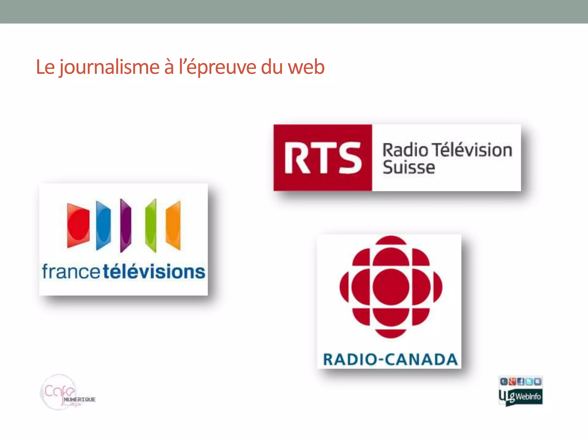 Le journalisme à l’épreuve du web
 