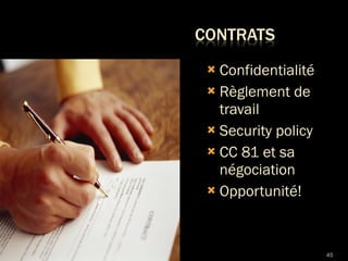 Confidentialité Règlement de travail  Security policy CC 81 et sa négociation Opportunité!  