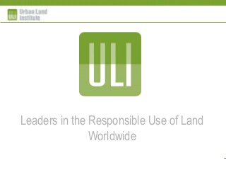 Leaders in the Responsible Use of Land
Worldwide
 