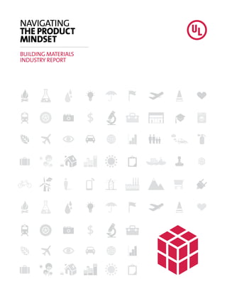 NAVIGATING
THE PRODUCT
MINDSET
BUILDING MATERIALS
INDUSTRY REPORT
 