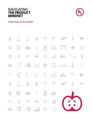 NAVIGATING
THE PRODUCT
MINDSET
FOOD INDUSTRY REPORT
 