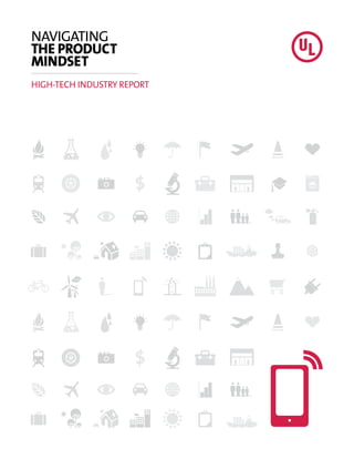 NAVIGATING
THE PRODUCT
MINDSET
HIGH-TECH INDUSTRY REPORT
 