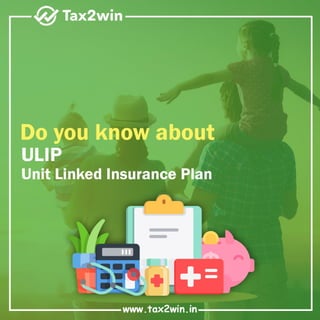 ULIP – Unit Linked Insurance Plan