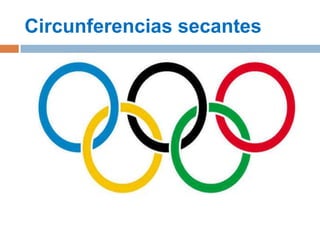 Circunferencias secantes
 