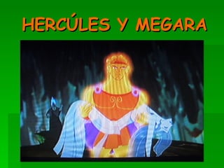 HERCÚLES Y MEGARA 