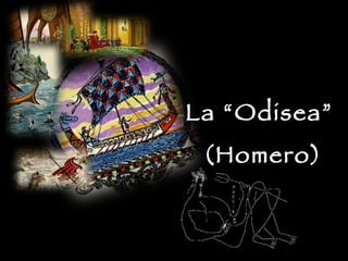La “Odisea”  (Homero) 