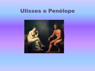 Ulisses e Penélope 