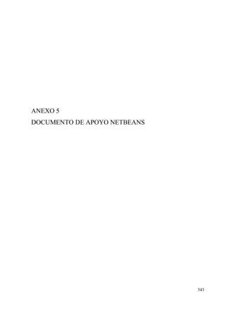 343
ANEXO 5
DOCUMENTO DE APOYO NETBEANS
 