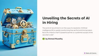 Unveiling the Secrets of AI
in Hiring
The world of recruitment is on the cusp of a revolution. Artificial
intelligence (AI) is rapidly transforming how we find and hire top talent.
But is AI a friend or foe? A powerful partner or a potential usurper of the
recruiter's role?
by Ahmed Muselhy
AA
 