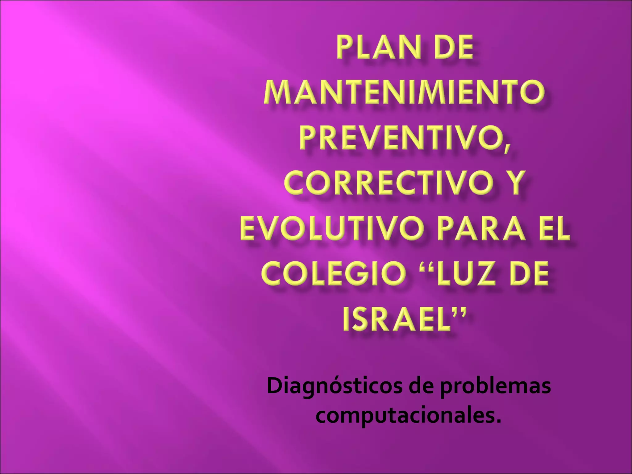 Diagnósticos de problemas computacionales. 