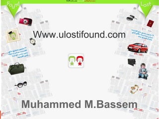 Www.ulostifound.com Muhammed M.Bassem 