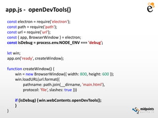 Electron - cross platform desktop applications made easy | PPTX