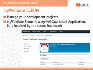 The Latest and Greatest from OpenNTF

myWebGate SCRUM
Manage your development projects
myWebGate Scrum is a myWebGate base...