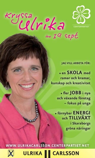 www.ulrikacarlsson.centerpartiet.net

x      Ulrika       Carlsson
 