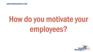 7 Fun Ideas to Motivate your Employees | PDF