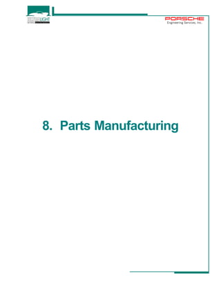 Engineering Services, Inc. 
8. Parts Manufacturing 
 