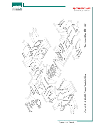 Chapter 5 - Page 9 
Engineering Services, Inc. 
Figure 5.3.1-2 ULSAB Phase 2 Exploded View 
* * 
* * 
* * 
* * 
* See Assemblies 455 - 458 
 