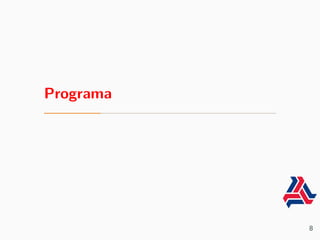 Programa
8
 