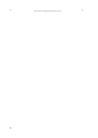 DIÁLOGO DE UM DESESPERADO COM O SEU BA
306
 