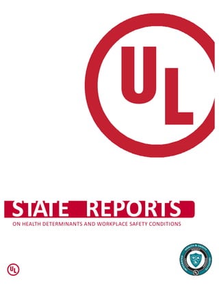 STATE REPORTSON HEALTH DETERMINANTS AND WORKPLACE SAFETY CONDITIONS
 