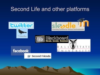 Second Life and other platforms 