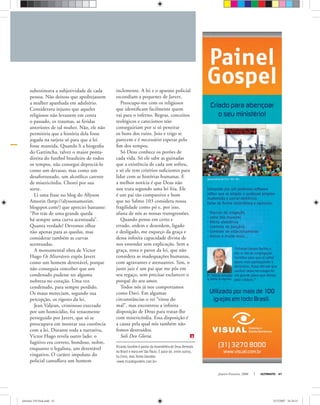 Ricardo Gondim é pastor da Assembléia de Deus Betesda
no Brasil e mora em São Paulo. É autor de, entre outros,
Eu Creio, mas Tenho Dúvidas.
<www.ricardogondim.com.br>
Janeiro-Fevereiro, 2008 ULTIMATO 41
subestimava a subjetividade de cada
pessoa. Não deixou que apedrejassem
a mulher apanhada em adultério.
Considerava injusto que aqueles
religiosos não levassem em conta
o passado, os traumas, as feridas
anteriores de tal muher. Não, ele não
permitiria que a história dela fosse
jogada na sarjeta só para que a lei
fosse mantida. Quando li a biograﬁa
do Garrincha, talvez o maior ponta-
direita do futebol brasileiro de todos
os tempos, não consegui depreciá-lo
como um devasso, mas como um
desafortunado, um alcoólico carente
de misericórdia. Chorei por sua
sorte.
Li uma frase no blog do Allyson
Amorin (http://alyssonamorim.
blogspot.com/) que apreciei bastante:
“Por trás de uma grande queda
há sempre uma curva acentuada”.
Quanta verdade! Devemos olhar
não apenas para as quedas, mas
considerar também as curvas
acentuadas.
A monumental obra de Victor
Hugo Os Miseráveis expôs Javert
como um homem detestável, porque
não conseguia conceber que um
condenado pudesse ter alguma
nobreza no coração. Uma vez
condenado, para sempre perdido.
Os maus mereciam, segundo sua
percepção, os rigores da lei.
Jean Valjean, criminoso execrado
por um homicídio, foi tenazmente
perseguido por Javert, que só se
preocupava em mostrar sua coerência
com a lei. Durante toda a narrativa,
Victor Hugo revela outro lado: o
fugitivo era correto, bondoso, nobre,
enquanto o legalista, um detestável
vingativo. O caráter impoluto do
policial camuﬂava um homem
inclemente. A lei e o aparato policial
escondiam a pequenez de Javert.
Preocupo-me com os religiosos
que identiﬁcam facilmente quem
vai para o inferno. Regras, conceitos
teológicos e catecismos não
conseguiriam por si só peneirar
os bons dos ruins. Joio e trigo se
parecem e é necessário esperar pelo
ﬁm dos tempos.
Só Deus conhece os porões de
cada vida. Só ele sabe as guinadas
que a existência de cada um sofreu,
e só ele tem critérios suﬁcientes para
lidar com as histórias humanas. E
a melhor notícia é que Deus não
nos trata segundo uma lei fria. Ele
é um pai tão compassivo e bom
que no Salmo 103 considera nossa
fragilidade como pó e, por isso,
afasta de nós as nossas transgressões.
Quando penso em certo e
errado, ordem e desordem, ligado
e desligado, me esqueço da graça e
dessa inﬁnita capacidade divina de
nos entender sem explicação. Sem a
graça, resta o pavor da lei, que não
considera as inadequações humanas,
com agravantes e atenuantes. Sim, o
justo juiz é um pai que me pôs em
seu regaço, sem precisar esclarecer o
porquê do seu amor.
Todos nós já nos comportamos
como Davi. Em algumas
circunstâncias o rei “virou do
mal”, mas encontrou a inﬁnita
disposição de Deus para tratar-lhe
com misericórdia. Essa disposição é
a causa pela qual nós também não
fomos destruídos.
Soli Deo Gloria.
ultimato 310 final.indd 41ultimato 310 final.indd 41 5/12/2007 16:34:515/12/2007 16:34:51
 