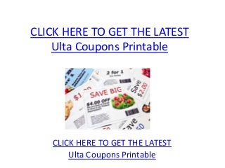 CLICK HERE TO GET THE LATEST
    Ulta Coupons Printable




   CLICK HERE TO GET THE LATEST
       Ulta Coupons Printable
 