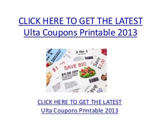 CLICK HERE TO GET THE LATEST
 Ulta Coupons Printable 2013




    CLICK HERE TO GET THE LATEST
     Ulta Coupons Printable 2013
 