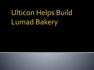 Ulticon helps build lumad bakery