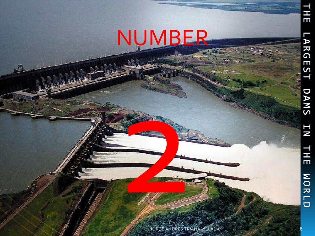 THE LARGEST DAMS IN THE WORLD