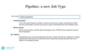 Pipeline: a new Job Type
 
