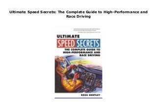 Ultimate Speed Secrets: The Complete Guide to High-Performance and
Race Driving
Ultimate Speed Secrets: The Complete Guide to High-Performance and Race Driving Get Now https://booksdownloadnow11.blogspot.com/?book=0760340501
 