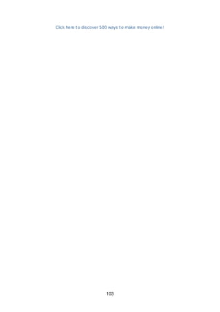 Click here to discover 500 ways to make money online!
103
 