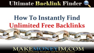 How To Instantly Find  Unlimited Free Backlinks 
