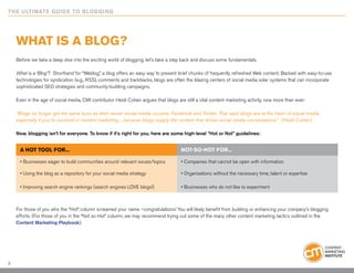 THE ULTIMATE GUIDE TO BLOGGING




    Regardless of how much, or little, your company invests in
    blogging, it’s impor...