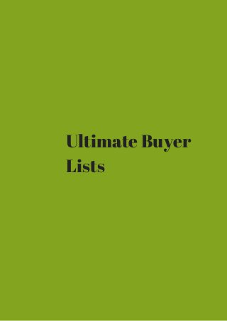 Ultimate Buyer 
Lists 
 