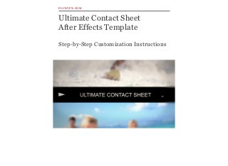 Ultimate Contact Sheet
After Effects Template
Step-by-Step Customization Instructions
FLUXVFX.COM
 
