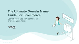 Ultimate domain name guide for e commerce