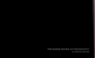 THE RANGE ROVER AUTOBIOGRAPHY
                ULTIMATE EDITION
 