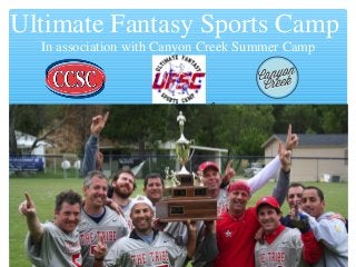 Ultimate Fantasy Sports Camp
In association with Canyon Creek Summer Camp
 